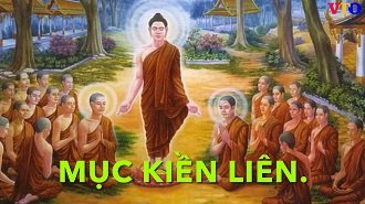 Mục Kiền Liên - Đệ tử thần thông đệ nhất của Phật